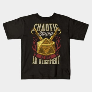 Funny Chaotic Stupid Is Not An Alignment RPG Pun Kids T-Shirt